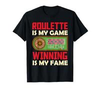 ROULETTE IS MY GAME WINNING IS MY FAME Funny Roulette T-Shirt