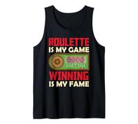 ROULETTE IS MY GAME WINNING IS MY FAME Funny Roulette Tank Top