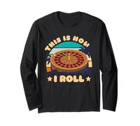 Roulette THIS IS HOW I ROLL Funny Roulette Lovers Long Sleeve T-Shirt