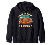 Roulette THIS IS HOW I ROLL Funny Roulette Lovers Zip Hoodie