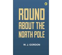 Round About the North Pole