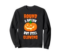 Round and Hallow but Still Glowing Funny Halloween Pumpkin Sweatshirt
