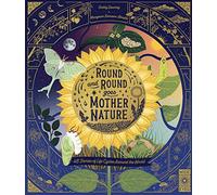 Round and Round Goes Mother Nature : 48 Stories of Life Cycles Around the World