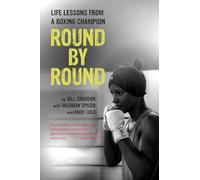 Round by Round: Life Lessons from a Boxing Champion