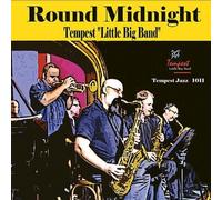 Round Midnight by Tempest Little Big Band (2011-03-10)