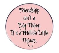 Round Pink Brooch Pins with “Friendship Isn’t a Big Thing, It’s a Million Little Things” Text, Alloy Enamel Blouse Pins Lapel Pin Badge for Clothing Backpack Accessories, Inspirational Friendship Broo