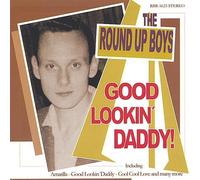 Round Up Boys - Goog Lookin Daddy