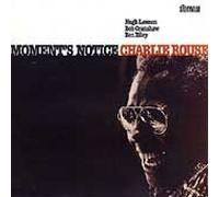 Rouse Charlie - Moments Notice