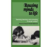 Rousing Minds to Life: Teaching, Learning, and Schooling in Social Context
