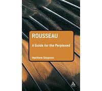 Rousseau: A Guide for the Perplexed (Guides for the Perplexed)