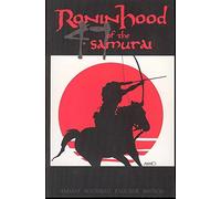 Rousseau, Craig - Ronin Hood Of The 47 Samurai