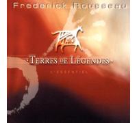 Rousseau,Frederick - Terres de Legendes/Best of