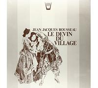 Rousseau Jean Jacques - Le Devin Du Village (Scene Liriche) [VINYL]