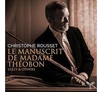 Rousset, Christophe - Christophe Rousset: Le Manuscrit De Madame Théobon