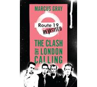Route 19 Revisited: The Clash and London Calling