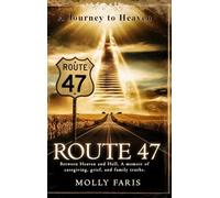 Route 47: A Journey to Heaven