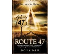 Route 47: A Journey to Heaven