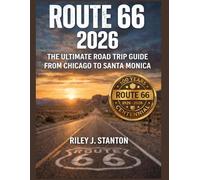 Route 66 2026: THE ULTIMATE ROAD TRIP GUIDE FROM CHICAGO TO SANTA MONICA