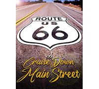 Route 66: A Cruise Down Main Street