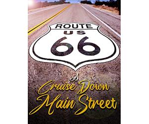 Route 66: A Cruise Down Main Street