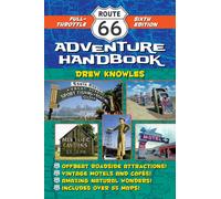 Route 66 Adventure Handbook, 6th Edition : Full-Throttle Sixth Edition