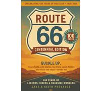 Route 66: Centennial Edition: 100 Years of Legends, Diners & Roadside Wonders