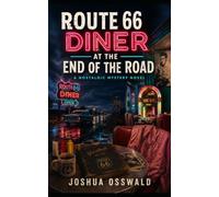 ROUTE 66 DINER AT THE END OF THE ROAD