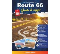 ROUTE 66 GUIDA DI VIAGGIO 2027: La guida completa per i viaggi su strada per principianti sulla Mother Road