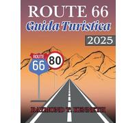 Route 66 Guida Turistica 2025: Esplora attrazioni stradali senza tempo e soste uniche che danno vita al viaggio