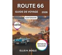Route 66 Guide De Voyage 2026: 100e anniversaire de la Route 4, huit États, motels néon, restaurants classiques et événements du centenaire de Chicago à Santa Monica
