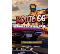 ROUTE 66 Guide de voyage 2026: Explorez des monuments historiques, des trésors cachés, des cartes et des arrêts incontournables lors du road trip le plus emblématique d'Amérique