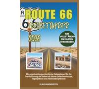 ROUTE 66 REISEFÜHRER 2026: Ein entscheidungsorientierter Reiseplaner für die Durchführung der Reise mit klaren Zwischenstopps, Tagesplänen und Alternativoptionen