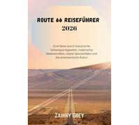 Route 66 Reiseführer 2026: Eine Reise durch historische Sehenswürdigkeiten, malerische Nebenstraßen, lokale Spezialitäten und die amerikanische Kultur