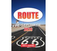 Route 66 Reiseführer 2026: Erkunden Sie historische Stätten, malerische Aussichten, ikonische Attraktionen am Straßenrand und Outdoor-Abenteuer mit praktischen Tipps in den USA