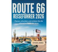 Route 66 Reiseführer 2026: Planen, erkunden und erleben Sie die ultimative Route 66-Reise