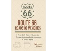 Route 66 Roadside Memories: A Throwback Crossword Journey Through America’s Quirky Landmarks & Retro Lodging | 6x9 inches, 120 pages | 60 Puzzles ... ... Gift for Vacations, Holidays and Relaxation