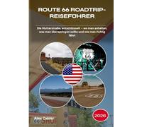 ROUTE 66 ROADTRIP-REISEFÜHRER 2026: Die Mutterstraße, entschlüsselt - wo man anhalten, was man überspringen sollte und wie man richtig fährt
