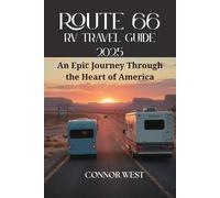 Route 66 RV Travel Guide 2025: An Epic Journey Through the Heart of America