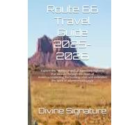 Route 66 Travel Guide 2025-2026: Explore the "Mother Road". A legendary highway that weaves through the heart of America,connecting the bustling cities and embodies the spirit of adventure,nostalgia