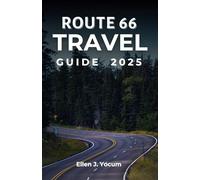 Route 66 Travel Guide 2025: Explore Insider Tips, Iconic Festivals, and Scenic Treasures on America’s Historic Highway