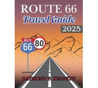 Route 66 Travel Guide 2025: Explore Timeless Roadside Attractions and Unique Stops That Bring the Journey to Life