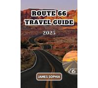 ROUTE 66 TRAVEL GUIDE 2025: known as US Highway 66, is a significant and iconic American highway that stretches from Chicago to Los Angeles.