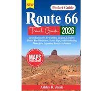 Route 66 Travel Guide 2026: Curated Itineraries for Families, Couples & Seniors: Hidden Roadside Diners, Scenic Maps, and Breathtaking Photos for a ... 66 Adventure (Pocket Friendly Guide Series)