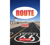 Route 66 Travel Guide 2026: Explore Historical Sites, Scenic Views, Iconic Roadside Attractions, and Outdoor Adventures with Practical Tips Across the USA