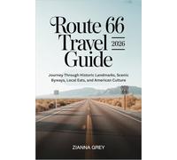 Route 66 Travel Guide 2026: Journey Through Historic Landmarks, Scenic Byways, Local Eats, and American Culture