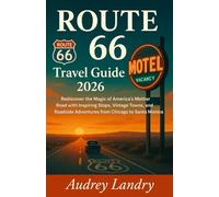 Route 66 Travel Guide 2026: Rediscover the Magic of America’s Mother Road with Inspiring Stops, Vintage Towns, and Roadside Adventures from Chicago to Santa Monica