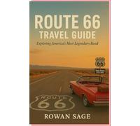Route 66 Travel Guide 2026: The Ultimate Road Trip Companion for Exploring America’s Mother Road from Chicago to Santa Monica