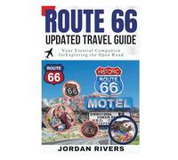Route 66 Updated Travel Guide: Your Essential Companion for Exploring the Open Road
