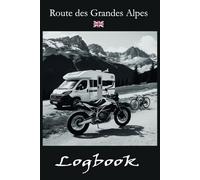 Route des Grandes Alpes - LOGBOOK: English Version