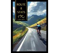 Route & Stats: Tableau de bord : Planifiez, Enregistrez et Analysez 52 Semaines de Performances sur Route et Cyclosportives.